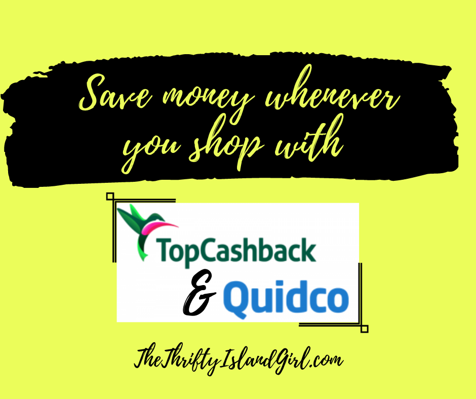 How to save money shopping with Cashback sites such as TopCashback and Quidco - The Thrifty Island Girl