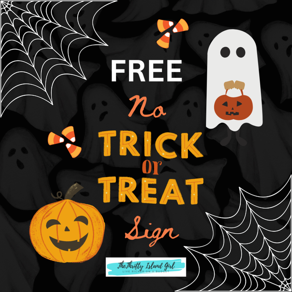 Free No Trick Or Treat Sign - The Thrifty Island Girl
