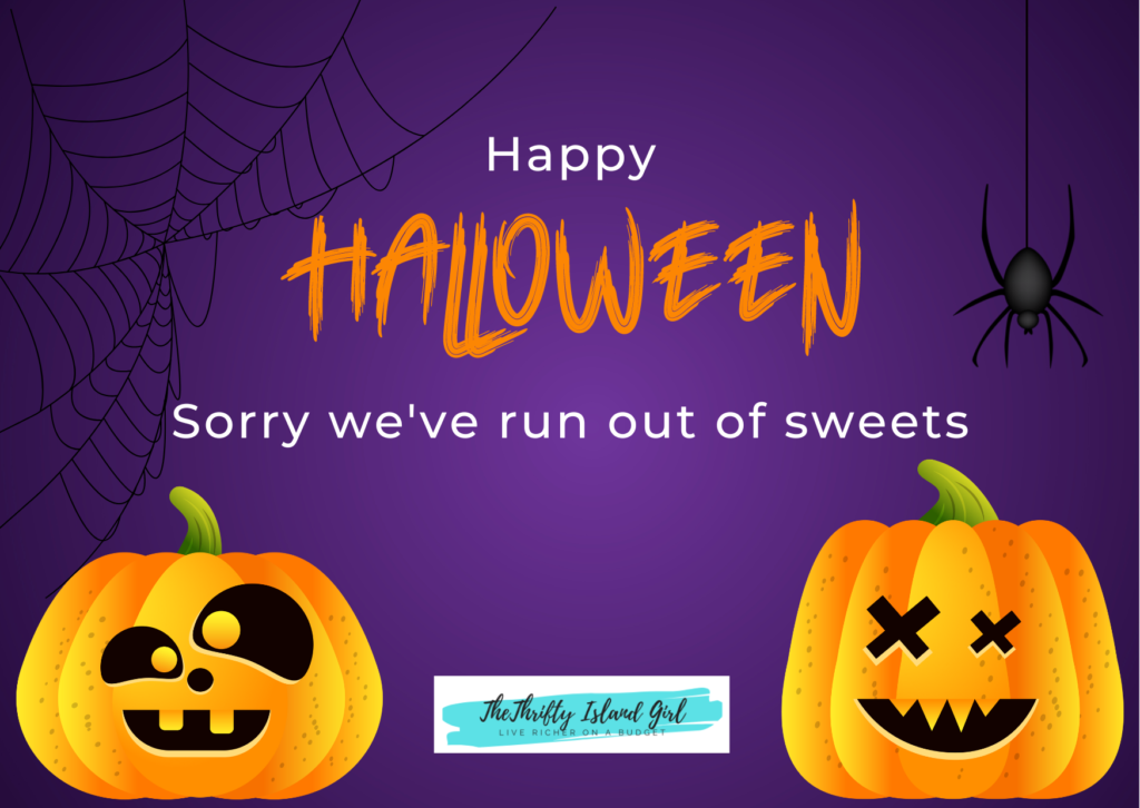 FREE Printable Halloween sign: Sorry we've run out of sweets - The Thrifty Island Girl 